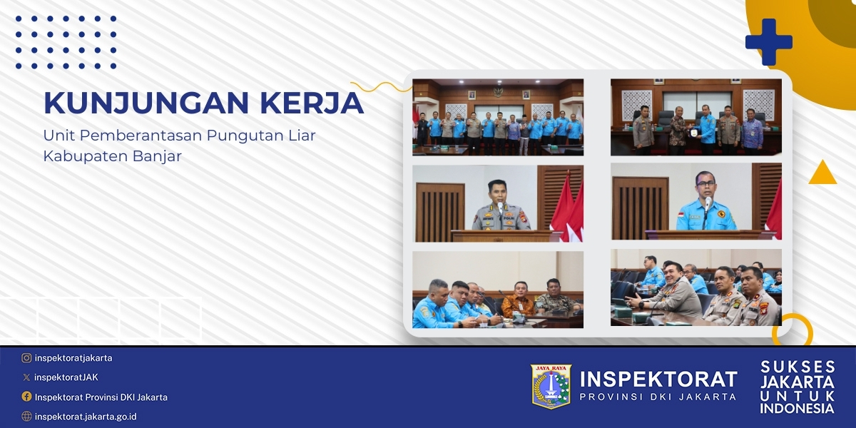 Inspektorat Provinsi DKI Jakarta menerima Kunjungan Kerja Unit Pemberantasan Pungli (UPP) Kabupaten 